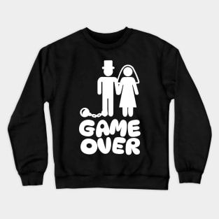 Funny Wedding Marriage Game Over Crewneck Sweatshirt